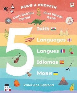 Pawb a Phopeth:Llyfr Geiriau Cyntaf - 5 Iaith