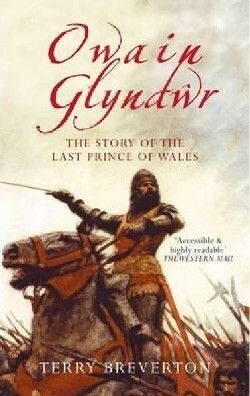 Owain Glyndŵr - Terry Breverton