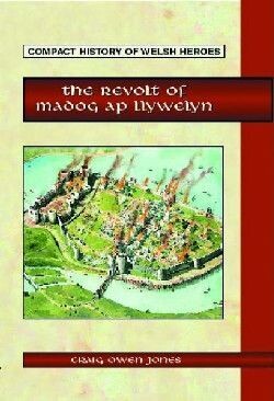 The revolt of Madog ap Llywelyn - C O Jones