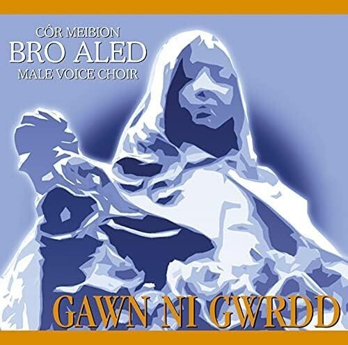 Côr Meibion Bro Aled - Gawn Ni Gwrdd