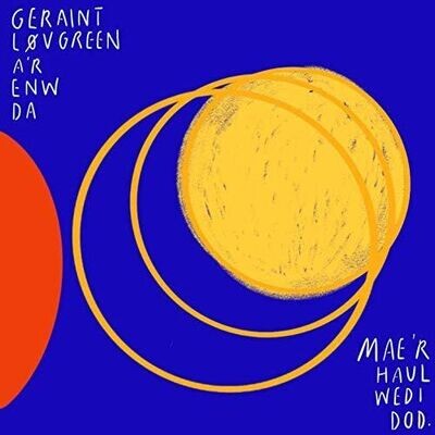 Geraint Lovgreen a'r Enw Da - Mae'r Haul Wedi Dod