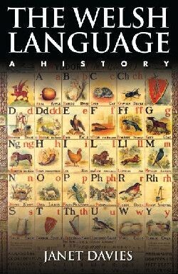 The Welsh Language - A History- Janet Davies