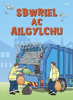 Sbwriel ac Ailgylchu-Cyfres Dechrau Da