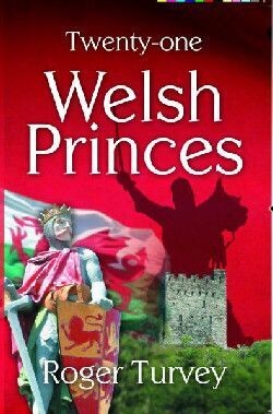 TWENTY ONE WELSH PRINCES