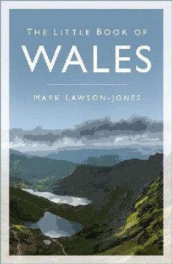 THE LITTLE BOOK OF WALES - MARK LAWSON-JONES