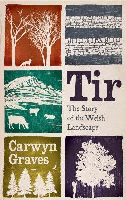 Tir - The Story of the Welsh Landscape