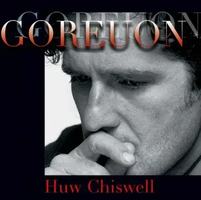 Huw Chiswell-Goreuon Huw Chiswell-Goreuon
