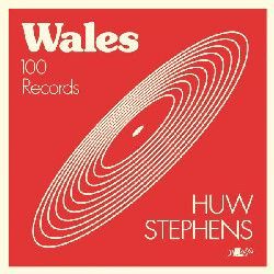 Wales - 100 records - Huw Stephens