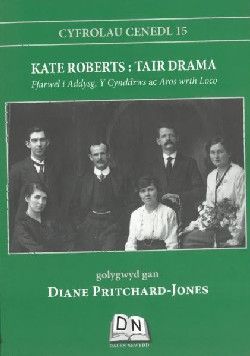 Cyfrolau Cenedl: 15. Kate Roberts - Tair Drama - Kate Roberts