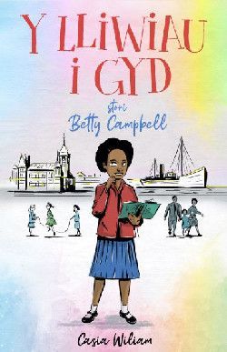 Y Lliwiau i Gyd - Casia Wiliam Y Lliwiau i Gyd - Casia Wiliam