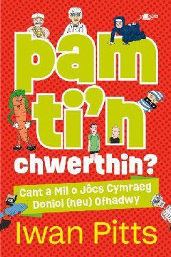 Pam Ti'n Chwerthin? Iwan Pitts Pam Ti'n Chwerthin? Iwan Pitts