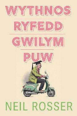 WYTHNOS RYFEDD GWILYM PUW - Neil Rosser