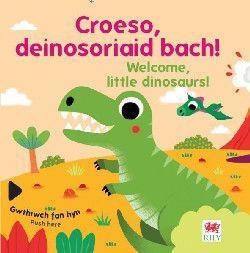Croeso deinosoriaid bach! / Welcome, little dinosaurs!