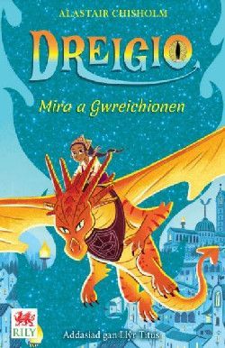 Mira a Gwreichionen:Dreigio 4