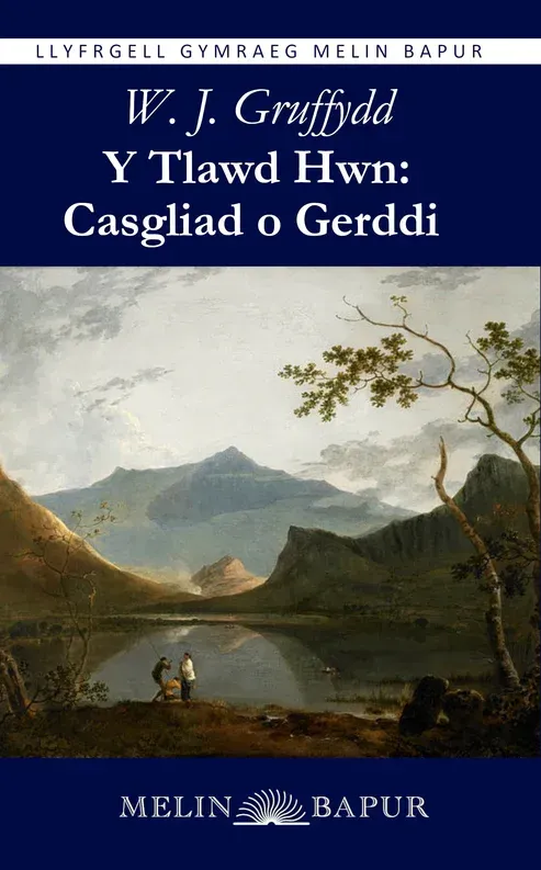 Y Tlawd Hwn: Casgliad o Gerddi - W. J. Gruffydd