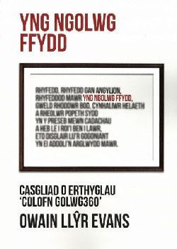 Yng Ngolwg Ffydd - Casgliad o erthyglau 'colofn Golwg360' - Owain Llŷr Evans