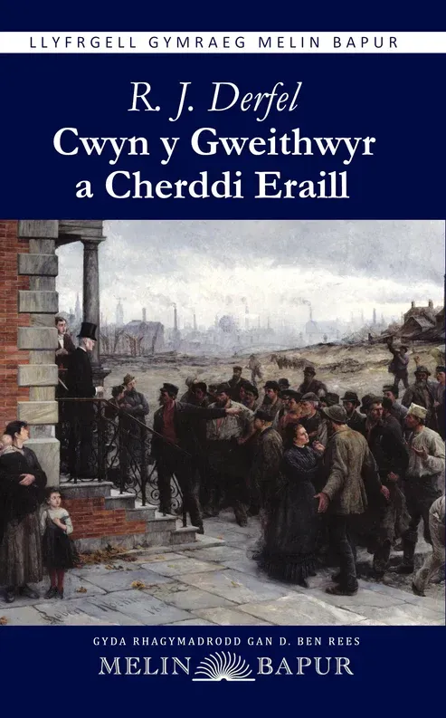 Cwyn y Gweithwyr a Cherddi Eraill - R. J. Derfel