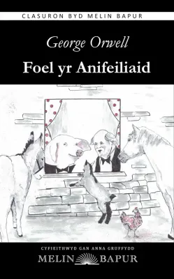 Foel yr Anifeiliaid - George Orwell