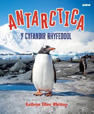 Antarctica - Y Cyfandir Rhyfeddol