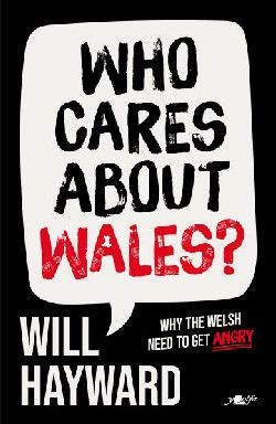 Who cares about Wales? - Will Hayward