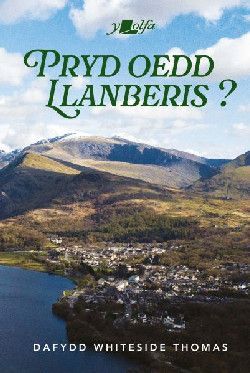 Pryd Oedd Llanberis? - Dafydd Whiteside Thomas