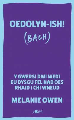 Oedolyn-ish! (Bach) - Melanie Owen