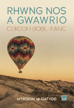 Rhwng nos a gwawrio - Myrddin ap Dafydd