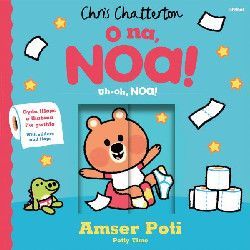O Na, Noa: Amser Poti | Uh-oh, Noa! Potty Time - Chris Chatterton
