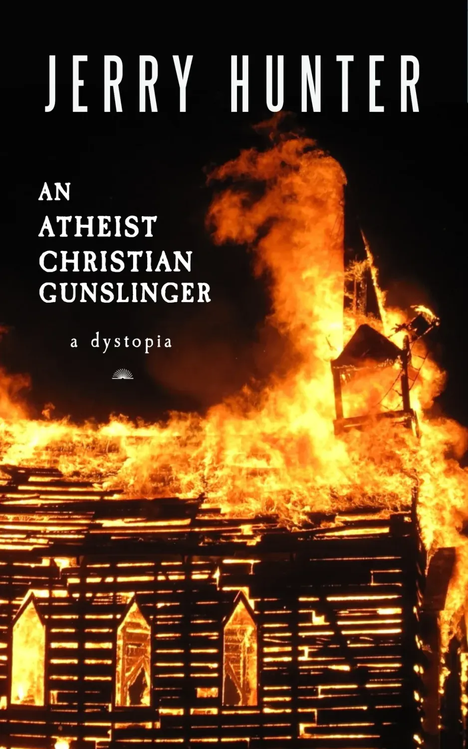 An Atheist Christian Gunslinger - Jerry Hunter