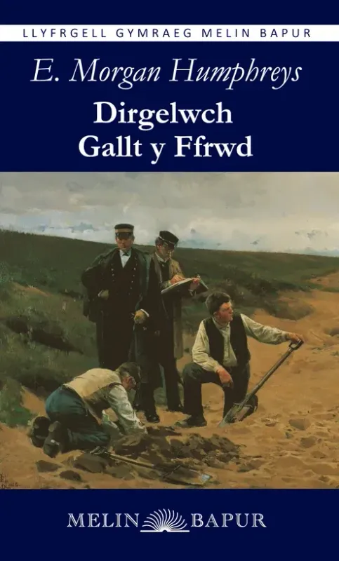 Dirgelwch  Gallt Y Ffrwd - E. Morgan Humphreys