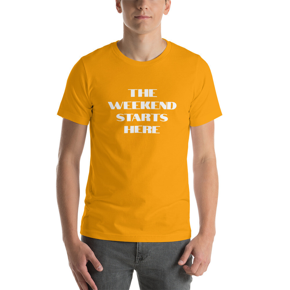 The Weekend Starts Here Text Tee (Various Colors)