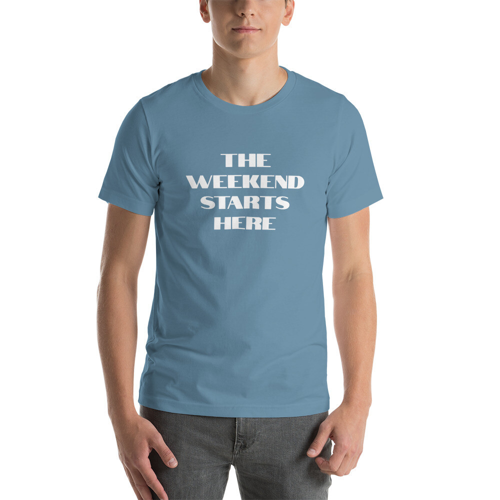 The Weekend Starts Here Text Tee (Various Colors)