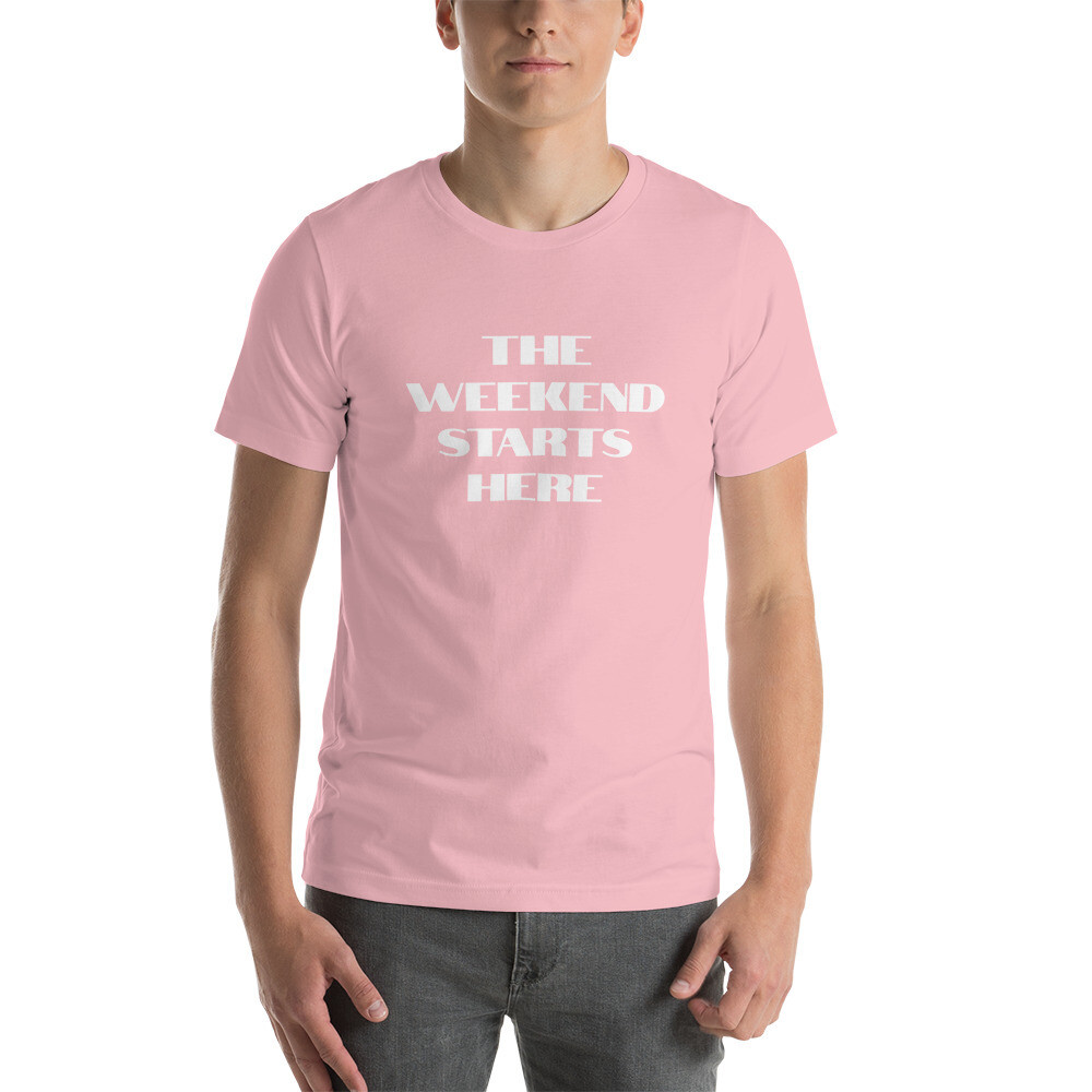 The Weekend Starts Here Text Tee (Various Colors)
