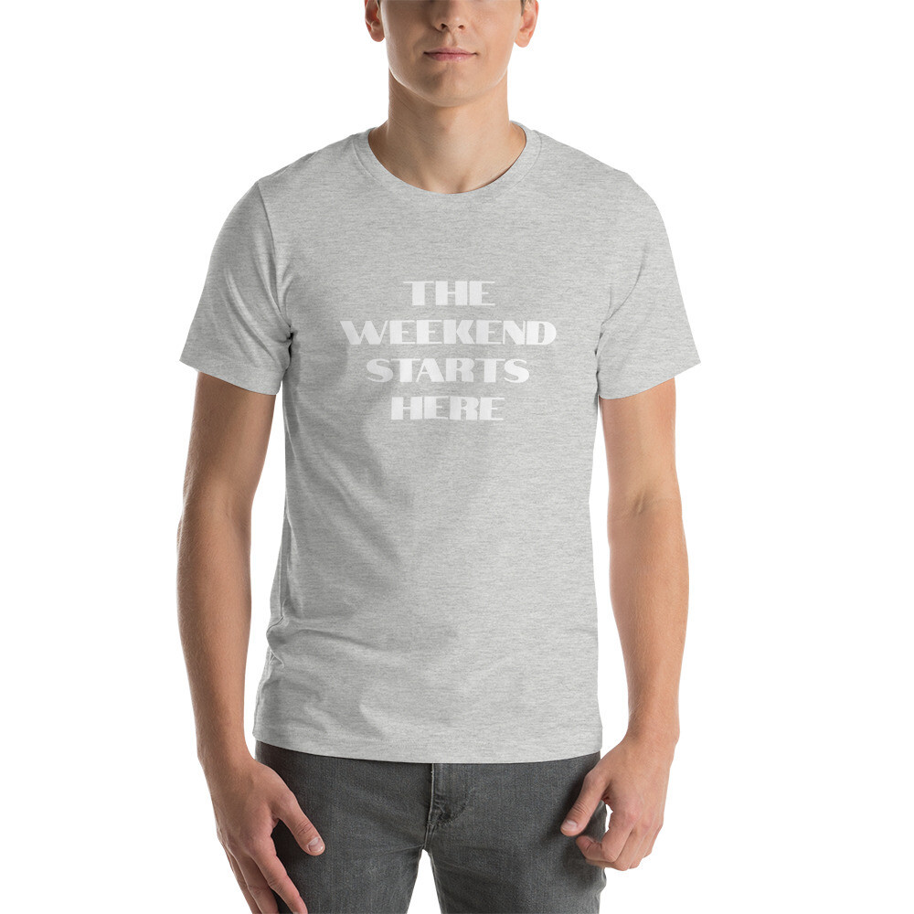 The Weekend Starts Here Text Tee (Various Colors)