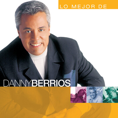 Lo Mejor de Danny Berrios Vol. 1 (Descarga Digital)