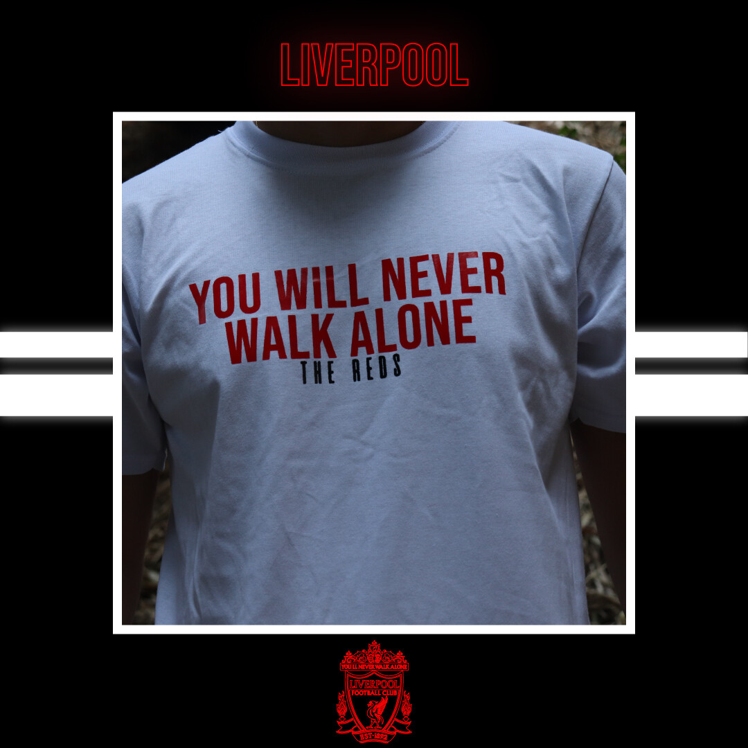 You will never walk alone (Liverpool)
