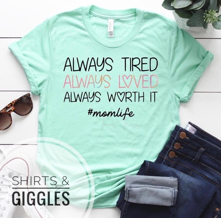 Always Tired Always Loved