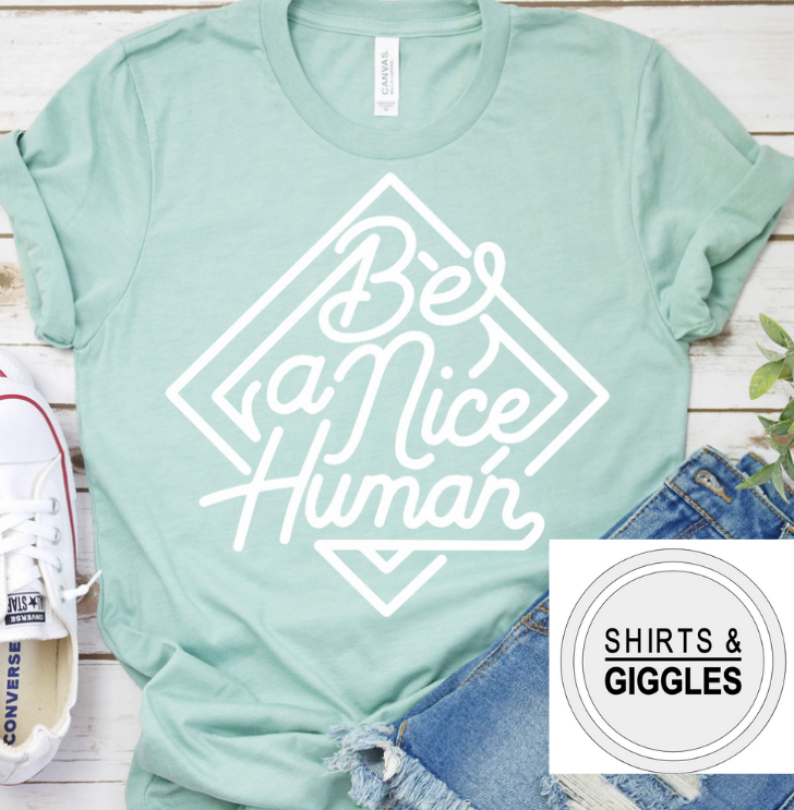 Be A Nice Human (white)