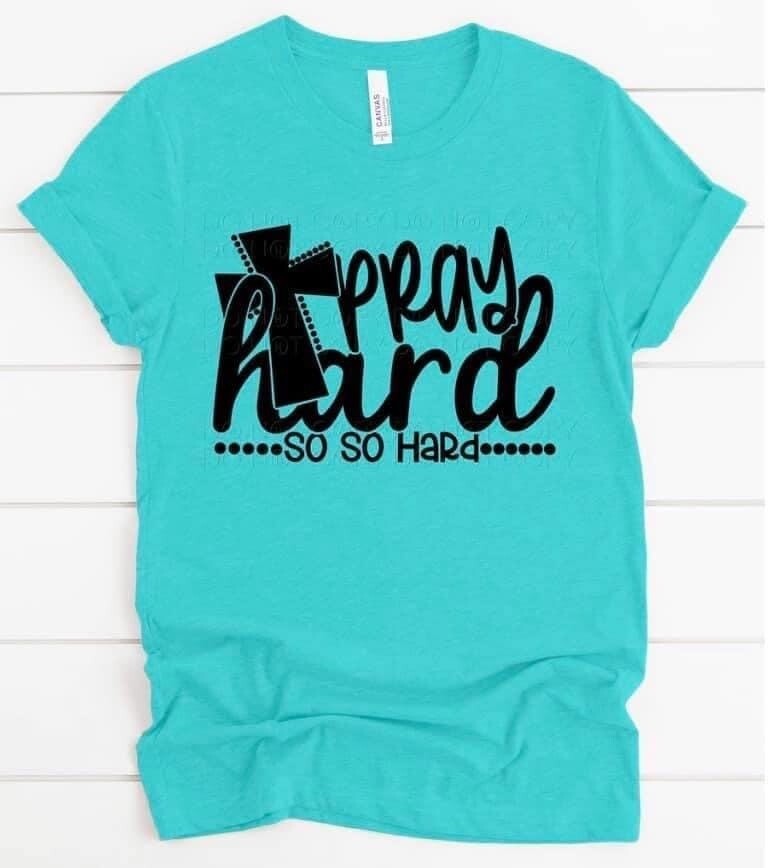 Pray Hard *Sale Item*