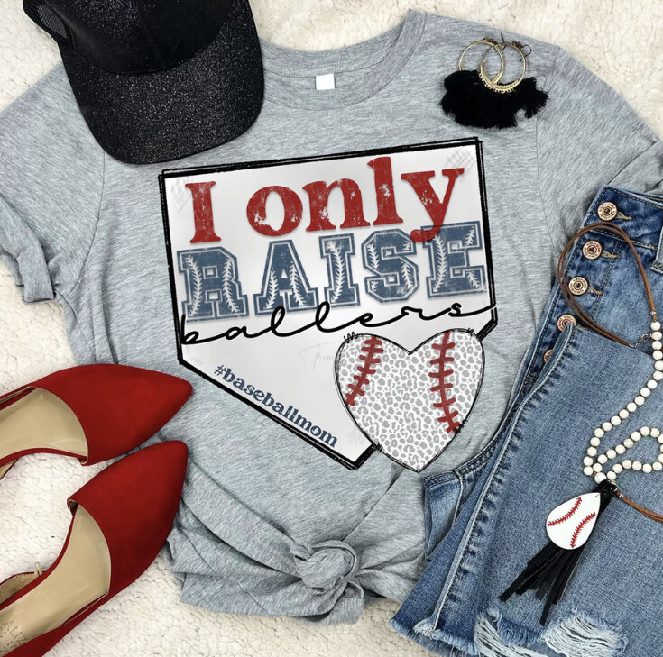 I Only Raise Ballers (Baseball)