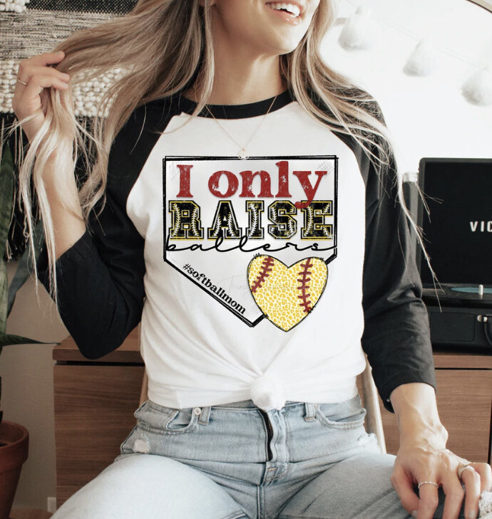 I Only Raise Ballers (Softball)