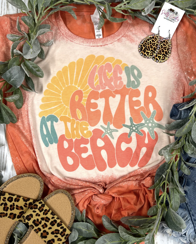 Life Is Better at the Beach Orange Bleached