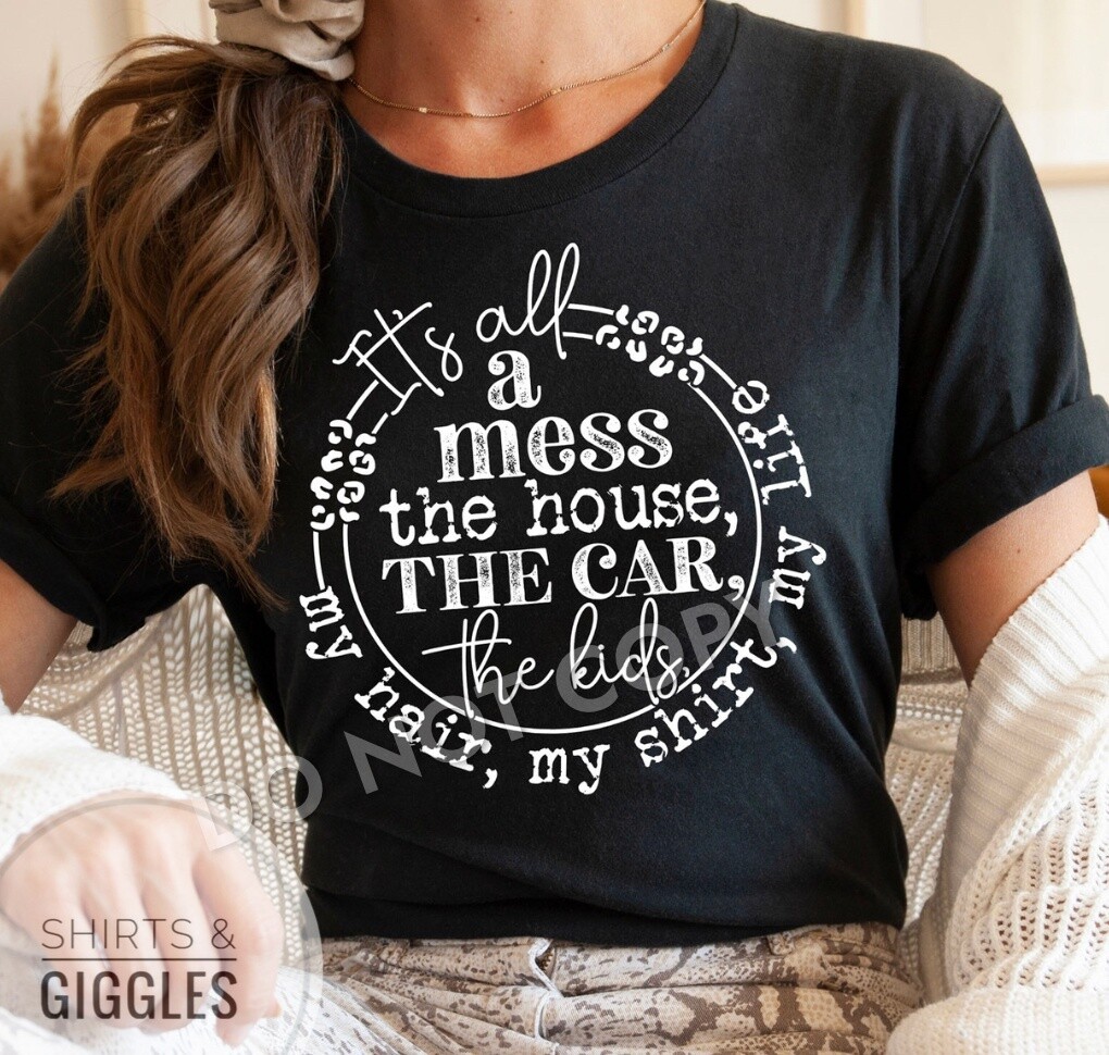 It&#39;s All Messy (White)