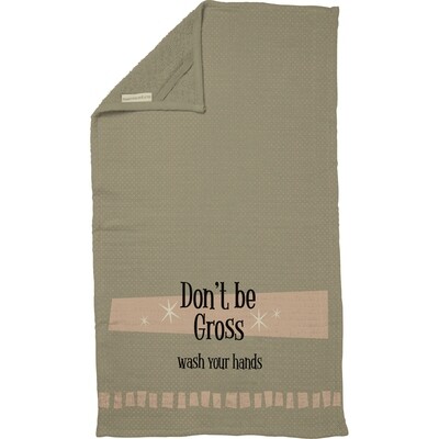 Hand Towel - Don't Be Gross