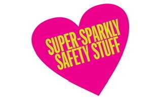 Super-Sparkly Safety Stuff