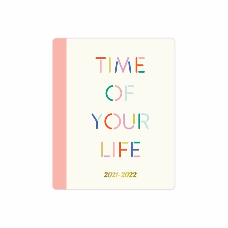 Time Of Your Life 17 Month Dated Planner. 2021-2022