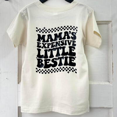 MAMA'S EXPENSIVE BESTIE TODDLER T-SHIRT