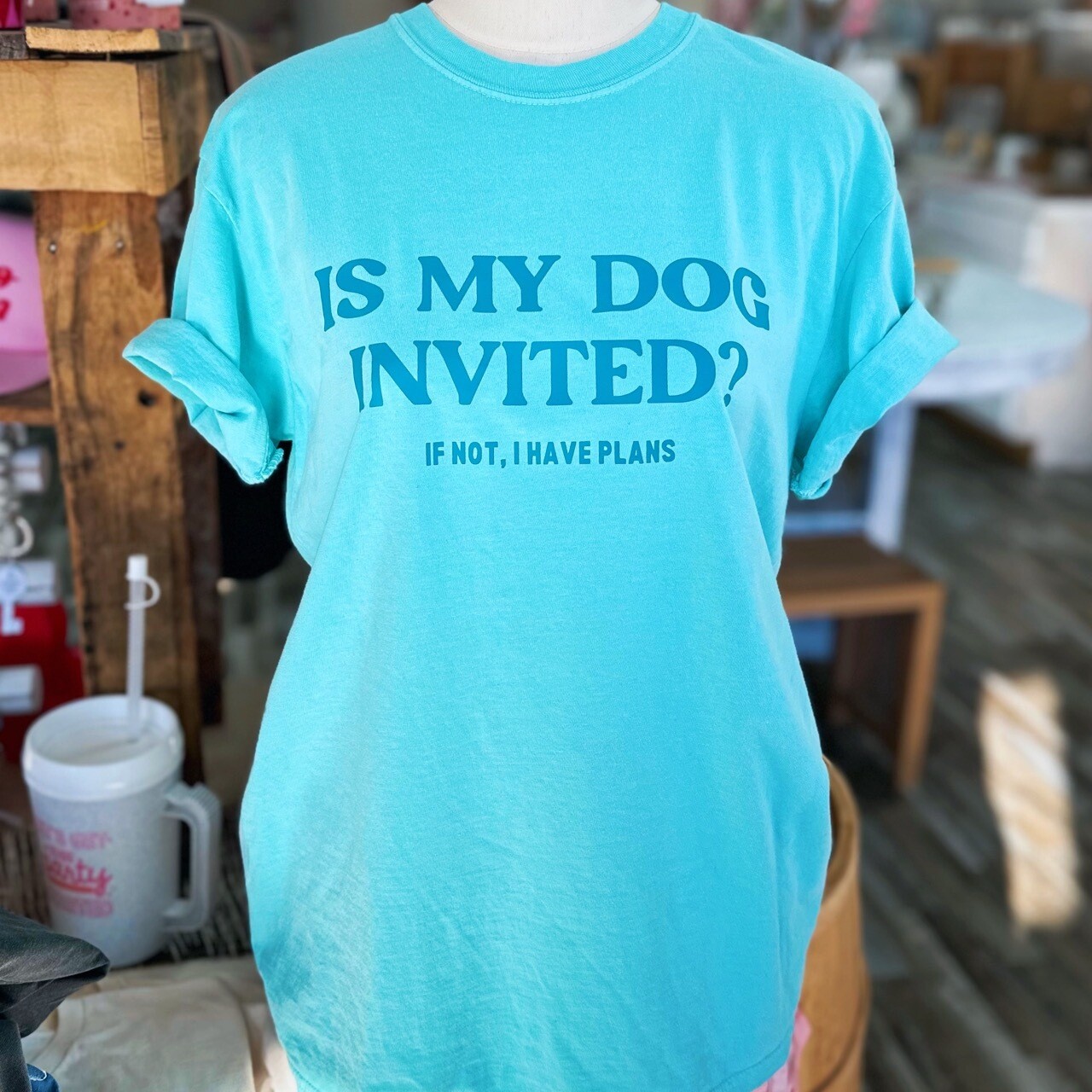 IS MY DOG INVITED T-Shirt
