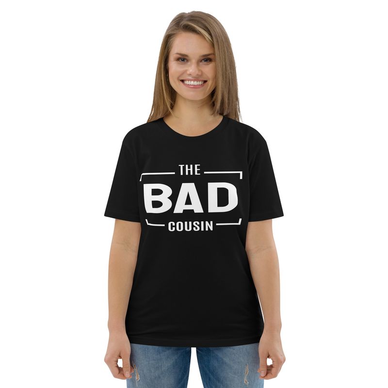 Unisex Organic cotton BAD cousin t-shirt