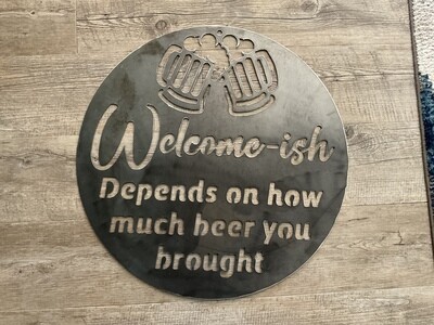 Welcome-ish beer sign